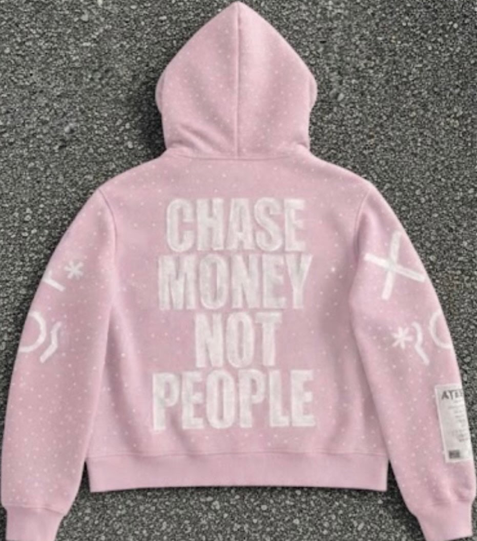 PINK “CHASE MONEY NOT PEOPLE “ ZIP-UP
